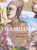 Kniha: Osamilosť (Ľubomíra Miháliková). Tranoscius Kniha: Osamilosť (Ľubomíra Miháliková). Tranoscius