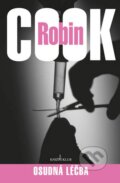 Kniha: Osudná léčba (Robin Cook). Knižní klub, 2013 Kniha: Osudná léčba (Robin Cook). Knižní klub, 2013