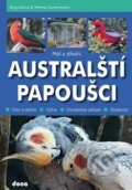 Kniha: Malí a střední australští papoušci (Jörg Asmus a Werner Lantermann), 2013 Kniha: Malí a střední australští papoušci (Jörg Asmus a Werner Lantermann), 2013