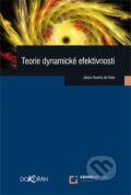 Kniha: Teorie dynamické efektivnosti (Jesús Huerta de Soto). Dokořán, 2013 Kniha: Teorie dynamické efektivnosti (Jesús Huerta de Soto). Dokořán, 2013