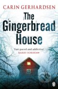 Kniha: The Gingerbread House (Carin Gerhardsen). Penguin Books, 2013 Kniha: The Gingerbread House (Carin Gerhardsen). Penguin Books, 2013