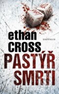 Kniha: Pastýř smrti (Ethan Cross). Knižní klub, 2013 Kniha: Pastýř smrti (Ethan Cross). Knižní klub, 2013