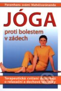 Kniha: Jóga proti bolestem v zádech (Paramhans svámí Mahéšvaránanda), 2003 Kniha: Jóga proti bolestem v zádech (Paramhans svámí Mahéšvaránanda), 2003