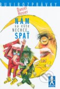 Kniha: Nám sa ešte nechce spať (Daniel Hevier). Buvik, 2013 Kniha: Nám sa ešte nechce spať (Daniel Hevier). Buvik, 2013