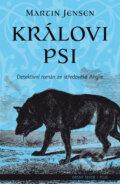Kniha: Královi psi (Martin Jensen). Plus, 2013 Kniha: Královi psi (Martin Jensen). Plus, 2013