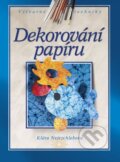 Kniha: Dekorování papíru (Klára Nejezchlebová). CPRESS, 2013 Kniha: Dekorování papíru (Klára Nejezchlebová). CPRESS, 2013