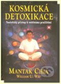Kniha: Kosmická detoxikace (Mantak Chia). Fontána, 2013 Kniha: Kosmická detoxikace (Mantak Chia). Fontána, 2013