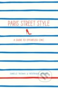 Kniha: Paris Street Style (Isabelle Thomas). Harry Abrams, 2013 Kniha: Paris Street Style (Isabelle Thomas). Harry Abrams, 2013