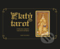 Kniha: Zlatý tarot (Mary Packard). Via, 2022 Kniha: Zlatý tarot (Mary Packard). Via, 2022