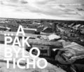 Kniha: ... a pak bylo ticho (Radek Bartoníček, Iva Tereza Grosskopfová, Lenka Kašparová a Klára Kubíčková). Kosmas s.r.o.(HK), 2022 Kniha: ... a pak bylo ticho (Radek Bartoníček, Iva Tereza Grosskopfová, Lenka Kašparová a Klára Kubíčková). Kosmas s.r.o.(HK), 2022