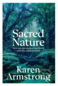 Kniha: Sacred Nature (Karen Armstrong). Vintage, 2022 Kniha: Sacred Nature (Karen Armstrong). Vintage, 2022