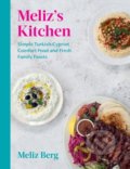 Kniha: Meliz's Kitchen (Meliz Berg). Ebury, 2022 Kniha: Meliz's Kitchen (Meliz Berg). Ebury, 2022