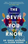 Kniha: The Devil You Know (Eileen Horne a Gwen Adshead). Faber and Faber, 2022 Kniha: The Devil You Know (Eileen Horne a Gwen Adshead). Faber and Faber, 2022