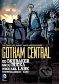 Kniha: Gotham Central Omnibus (Greg Rucka a Michael Lark). DC Comics, 2022 Kniha: Gotham Central Omnibus (Greg Rucka a Michael Lark). DC Comics, 2022
