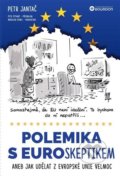 Kniha: Polemika s euroskeptikem (Petr Jantač). Bourdon, 2022 Kniha: Polemika s euroskeptikem (Petr Jantač). Bourdon, 2022