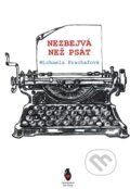 Kniha: Nezbejvá, než psát (Michaela Prachařová). Štengl Petr, 2022 Kniha: Nezbejvá, než psát (Michaela Prachařová). Štengl Petr, 2022