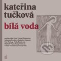 Audiokniha: Bílá Voda (Tučková Kateřina). OneHotBook, 2022 Audiokniha: Bílá Voda (Tučková Kateřina). OneHotBook, 2022