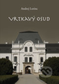Kniha: Vrtkavý osud (Andrej Lorinc), 2022 Kniha: Vrtkavý osud (Andrej Lorinc), 2022