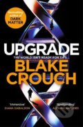 Kniha: Upgrade (Blake Crouch). MacMillan, 2022 Kniha: Upgrade (Blake Crouch). MacMillan, 2022