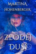 E-kniha: Zloděj duší (Martina Hohenberger) E-kniha: Zloděj duší (Martina Hohenberger)