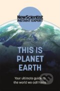 Kniha: This is Planet Earth (New Scientist). Hodder and Stoughton, 2022 Kniha: This is Planet Earth (New Scientist). Hodder and Stoughton, 2022