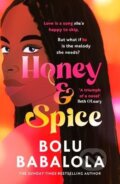 Kniha: Honey & Spice (Bolu Babalola). Headline Book, 2022 Kniha: Honey & Spice (Bolu Babalola). Headline Book, 2022