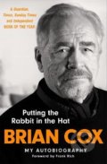 Kniha: Putting the Rabbit in the Hat (Brian Cox). Quercus, 2022 Kniha: Putting the Rabbit in the Hat (Brian Cox). Quercus, 2022