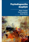 Kniha: Psychodiagnostika dospělých (Mojmír Svoboda, Pavel Humpolíček a Václav Šnorek), 2022 Kniha: Psychodiagnostika dospělých (Mojmír Svoboda, Pavel Humpolíček a Václav Šnorek), 2022