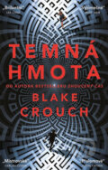 E-kniha: Temná hmota (Blake Crouch), 2022 E-kniha: Temná hmota (Blake Crouch), 2022