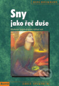 Kniha: Sny jako řeč duše (Hans Dieckmann). Portál, 2022 Kniha: Sny jako řeč duše (Hans Dieckmann). Portál, 2022