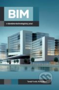 Kniha: BIM v stavebno-technologickej praxi (Tomáš Funtik). Tribun EU, 2021 Kniha: BIM v stavebno-technologickej praxi (Tomáš Funtik). Tribun EU, 2021