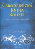 Kniha: Čarodějnická kniha kouzel (Marquis Melanie). Fontána, 2013 Kniha: Čarodějnická kniha kouzel (Marquis Melanie). Fontána, 2013