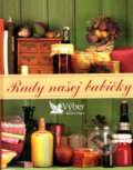 Kniha: Rady našej babičky (Výběr Readers Digest). Výběr Readers Digest, 2003 Kniha: Rady našej babičky (Výběr Readers Digest). Výběr Readers Digest, 2003