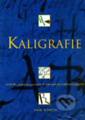 Kniha: Kaligrafie (Ann Bowen). Reader´s Digest Výběr, 2005 Kniha: Kaligrafie (Ann Bowen). Reader´s Digest Výběr, 2005