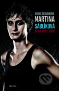 Martina Sáblíková: Sama proti času - Radka Červinková, Mladá fronta, 2013