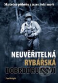 Kniha: Neuvěřitelná rybářská dobrodružství (Paul Knight). IFP Publishing, 2013 Kniha: Neuvěřitelná rybářská dobrodružství (Paul Knight). IFP Publishing, 2013