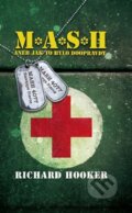 Kniha: M.A.S.H aneb Jak to bylo doopravdy (Richard Hooker). Lucka Bohemia, 2013 Kniha: M.A.S.H aneb Jak to bylo doopravdy (Richard Hooker). Lucka Bohemia, 2013