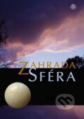 Kniha: Zahrada: Sféra (Jana Richterová). Libor Richter - Kruh, 2013 Kniha: Zahrada: Sféra (Jana Richterová). Libor Richter - Kruh, 2013
