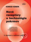 Kniha: Nové receptúry a technológia pokrmov (Konrád Kendík). Nová Práca, 2012 Kniha: Nové receptúry a technológia pokrmov (Konrád Kendík). Nová Práca, 2012