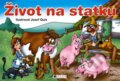 Kniha: Život na statku (Nakladatelství Fragment). Nakladatelství Fragment, 2012 Kniha: Život na statku (Nakladatelství Fragment). Nakladatelství Fragment, 2012