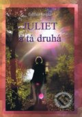 Kniha: Juliet a tá druhá (Gabriela Revická). Tricio Literary & Holiday Company, 2012 Kniha: Juliet a tá druhá (Gabriela Revická). Tricio Literary & Holiday Company, 2012