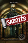 Kniha: Prípad Sabotér (Michal Čierny). Tatran, 2013 Kniha: Prípad Sabotér (Michal Čierny). Tatran, 2013