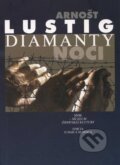 Kniha: Diamanty noci (Arnošt Lustig). SNM - Múzeum židovskej kultúry, 2010 Kniha: Diamanty noci (Arnošt Lustig). SNM - Múzeum židovskej kultúry, 2010