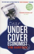 Kniha: Dear Undercover Economist (Tim Harford). Abacus, 2013 Kniha: Dear Undercover Economist (Tim Harford). Abacus, 2013