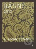 Kniha: Básne 2013 (Autorský kolektív). Literárny klub, 2013 Kniha: Básne 2013 (Autorský kolektív). Literárny klub, 2013