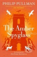 Kniha: The Amber Spyglass (Philip Pullman). Scholastic, 2011 Kniha: The Amber Spyglass (Philip Pullman). Scholastic, 2011