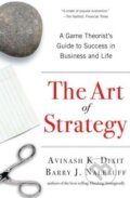 Kniha: The Art of Strategy (Avinash K. Dixit a Barry J. Nalebuff). W. W. Norton & Company, 2010 Kniha: The Art of Strategy (Avinash K. Dixit a Barry J. Nalebuff). W. W. Norton & Company, 2010