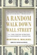 Kniha: Random Walk Down Wall Street (Burton G. Malkiel). W. W. Norton & Company, 2012 Kniha: Random Walk Down Wall Street (Burton G. Malkiel). W. W. Norton & Company, 2012