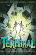 Kniha: Terminal (Brian Williams a Roderick Gordon). Chicken House, 2013 Kniha: Terminal (Brian Williams a Roderick Gordon). Chicken House, 2013