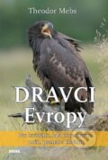 Kniha: Dravci Evropy (Theodor Mebs). Víkend, 2012 Kniha: Dravci Evropy (Theodor Mebs). Víkend, 2012